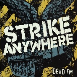 STRIKE ANYWHERE - DEAD FM - CD
