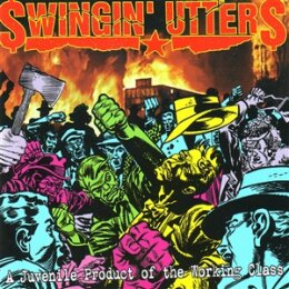 SWINGIN UTTERS - A JUVENILE PRODUCT OF THE WORKING CLASS...