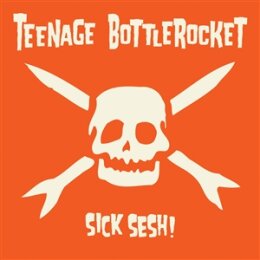 TEENAGE BOTTLEROCKET - SICK SESH! - CD