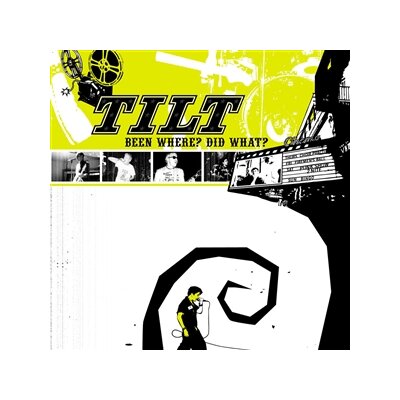 TILT - BEEN WHERE? DID WHAT? - CD