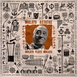 ASTATKE, MULATU - MULATU PLAYS MULATU - LP