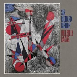 BISHOP, SIR RICHARD - HILLBILLY RAGAS - LP