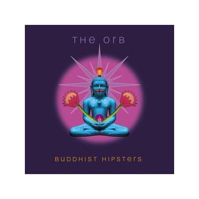 ORB, THE - BUDDHIST HIPSTERS - CD