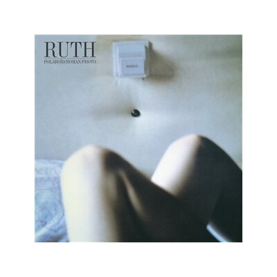RUTH - POLAROID/ROMAN/PHOTO (40TH ANNIVERSARY LP+7" EDITION) - LP