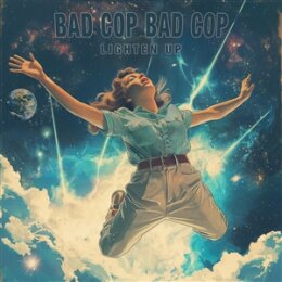 BAD COP/BAD COP - LIGHTEN UP - CD