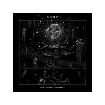 ZATOKREV - BRING MIRRORS TO THE SURFACE (LTD ULTRA CLEAR VINYL) - LP
