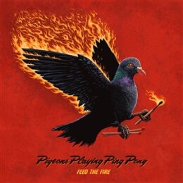PIGEONS PLAYING PING PONG - FEED THE FIRE - CD