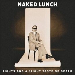 NAKED LUNCH - LIGHTS (AND A SLIGHT TASTE OF DEATH) - CD