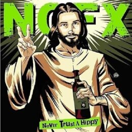 NOFX - NEVER TRUST A HIPPY (LTD.10) - EP