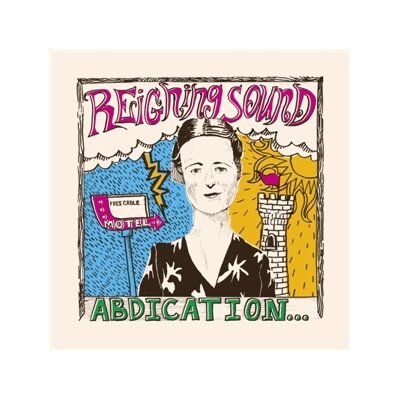 REIGNING SOUND - ABDICATION...FOR YOUR LOVE (BLACK VINYL) - LP