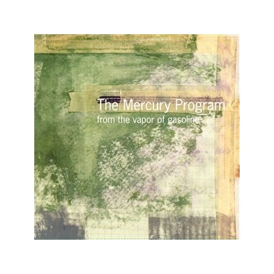 MERCURY PROGRAM, THE - FROM THE VAPOR OF GASOLINE - LP