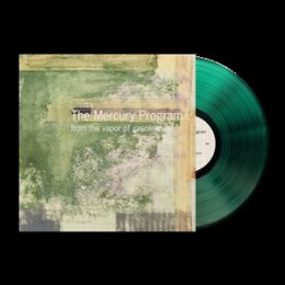 MERCURY PROGRAM, THE - FROM THE VAPOR OF GASOLINE (GREEN...
