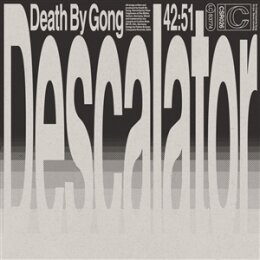 DEATH BY GONG - DESCALATOR - CD