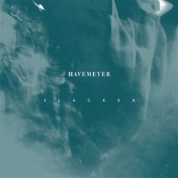 HAVEMEYER - SLACKER - LP