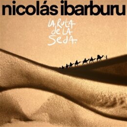 IBARBURU, NICOLAS - LA RUTA DE LA SEDA - LP