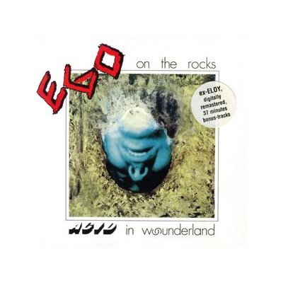 EGO ON THE ROCKS - ACID IN WOUNDERLAND (BONUS TRACK EDITION) - CD