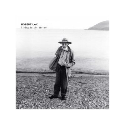 LAX, ROBERT - LIVING IN THE PRESENT - LP