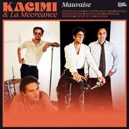 KACIMI & LA MÉCRÉANCE - MAUVAISE - LP