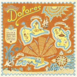 VARIOUS - DOLORES - SALSA & GUARACHA FROM 70S FRENCH...