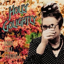 GOLIGHTLY, HOLLY - LOOK LIKE TROUBLE - LP