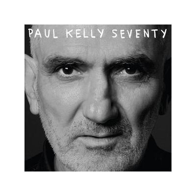 KELLY, PAUL - SEVENTY - CD