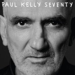 KELLY, PAUL - SEVENTY - CD