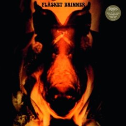 FLÄSKET BRINNER - FLÄSKET BRINNER - LP