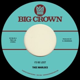 THEE MARLOES - ID BE LOST / WHATS ON YOUR MIND - 7"