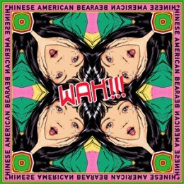 CHINESE AMERICAN BEAR - WAH!!! - LP