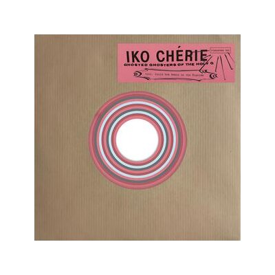 IKO CHÉRIE - GHOSTED GHOSTERS OF THE HOLY G - 7"