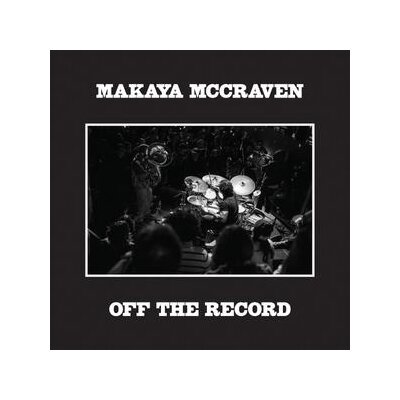 MCCRAVEN, MAKAYA - OFF THE RECORD - LP