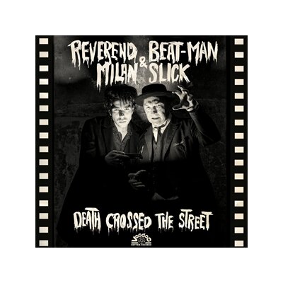 REVEREND BEAT-MAN & MILAN SLICK - DEATH CROSSED THE STREET (CLASSIC BLACK VINYL) - LP