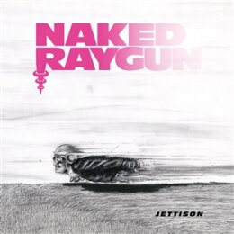 NAKED RAYGUN - JETTISON (REMASTERED) -GRAPE CRUSH VINYL-...