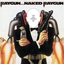 NAKED RAYGUN - RAYGUN...NAKED RAYGUN (REMASTERED) -ORANGE...