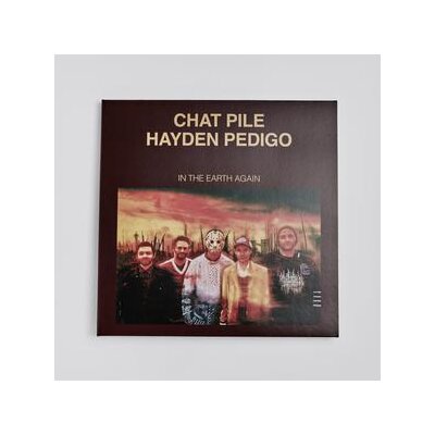CHAT PILE & HAYDEN PEDIGO - IN THE EARTH AGAIN (180G BLACK EDIT.) - LP