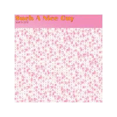 SOFT CITY - SUCH A NICE GUY - LP