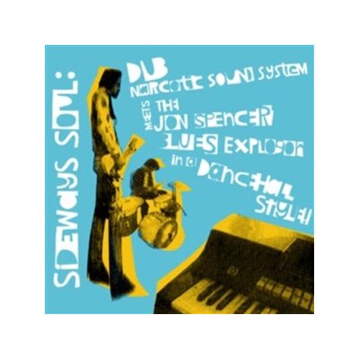 DUB NARCOTIC SOUND SYSTEM & THE JON SPENCER BLUES EXPLOSION - SIDEWAYS SOUL - CD