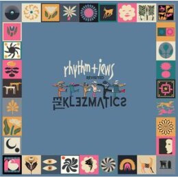 KLEZMATICS, THE - RHYTHM + JEWS REVISITED (REMASTERED) - LP