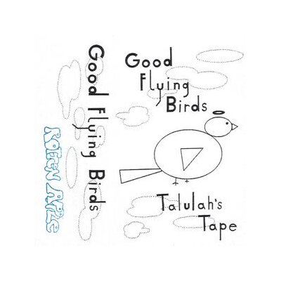 GOOD FLYING BIRDS - TALULAHS TAPE - CD