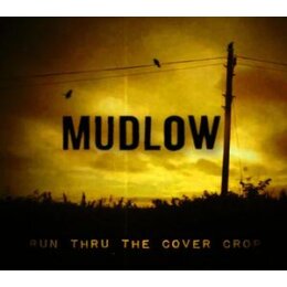 MUDLOW - RUN THRU THE COVER CROP - LP