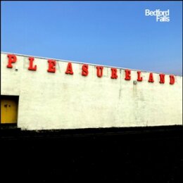 BEDFORD FALLS - PLEASURELAND - CD