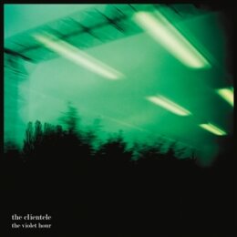 CLIENTELE, THE - THE VIOLET HOUR - LP