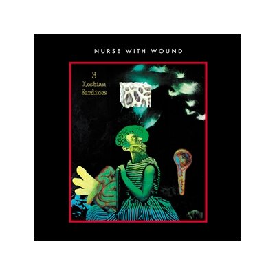 NURSE WITH WOUND - 3 LESBIAN SARDINES (NEON GREEN VINYL) - LP