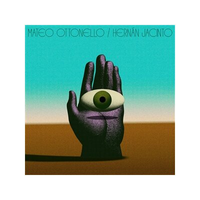 OTTONELLO, MATEO/JACINTO, HERNAN - MATEO OTTONELLO/HERNAN JACINTO - LP