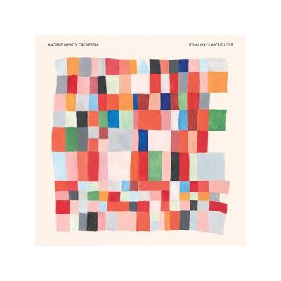 ANCIENT INFINITY ORCHESTRA - ITS ALWAYS ABOUT LOVE - LP