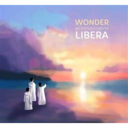 LIBERA - WONDER, AN INTRODUCTION TO - CD
