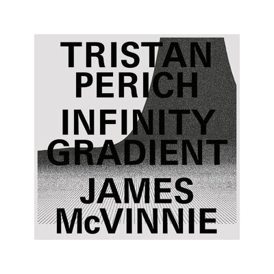 PERICH, TRISTAN/JAMES MCVINNIE - INFINITY GRADIENT (CLEAR VINYL) - LP