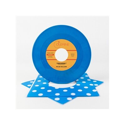WILLIAMS, TAYLOR - DREAMING / WHAT ABOUT ME?  (BLUE VINYL) - 7"