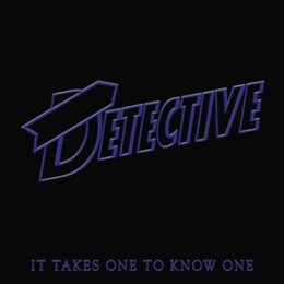 DETECTIVE - IT TAKES ONE TO KNOW ONE - CD