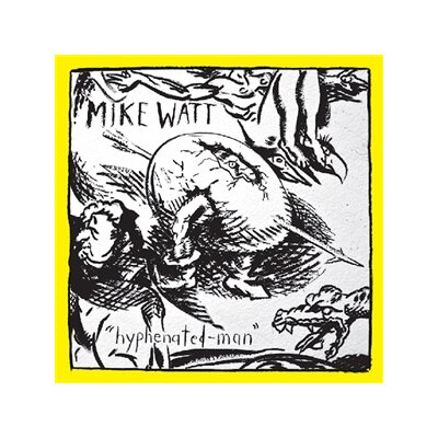 WATT, MIKE - HYPHENATED MAN - LP